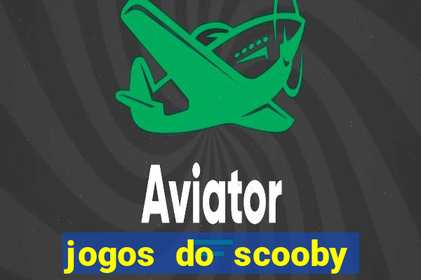 jogos do scooby doo adventure 1 2 3 4 5